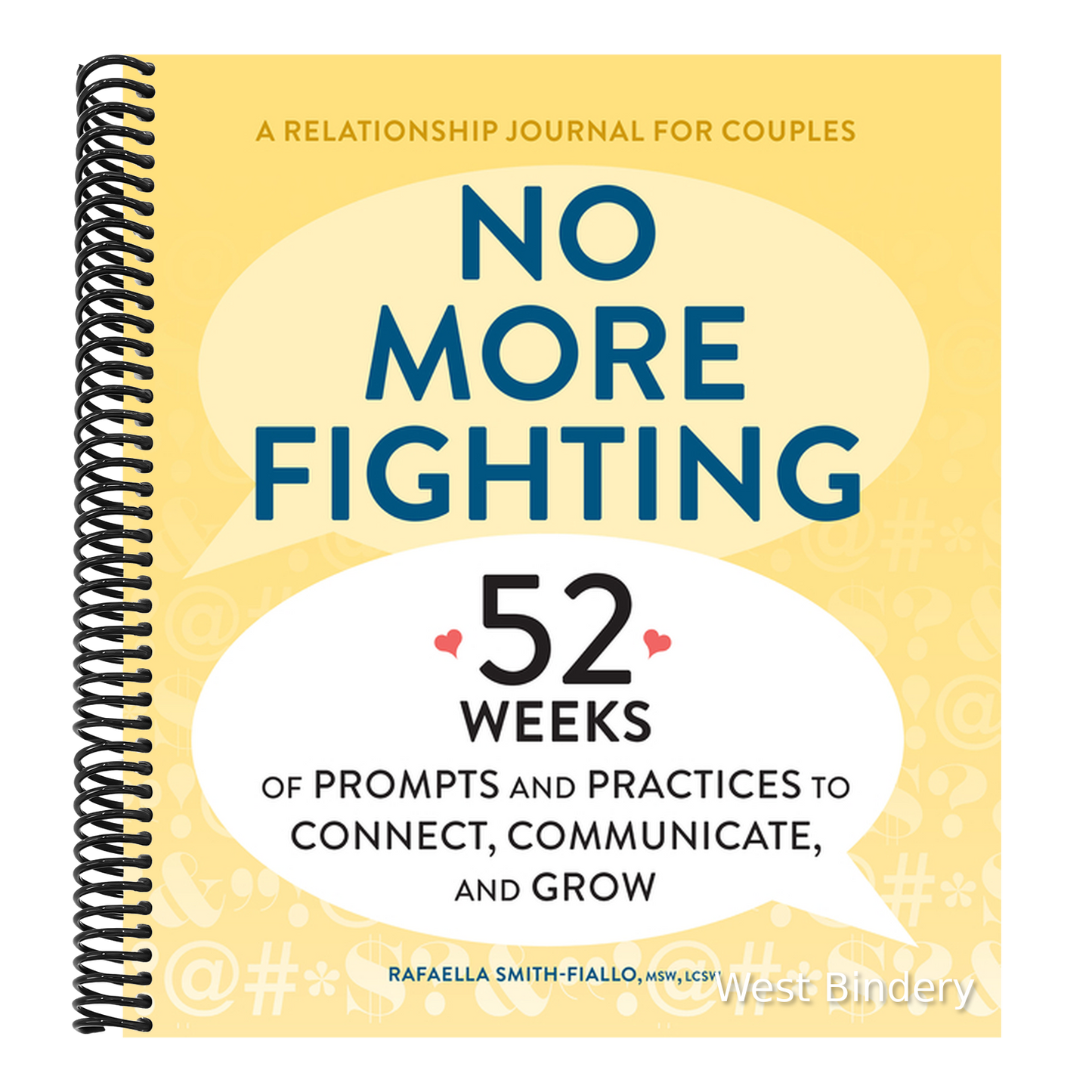 No More Fighting: A Relationship Journal for Couples: 52 Weeks of Prompts and Practices to Connect, Communicate, and Grow