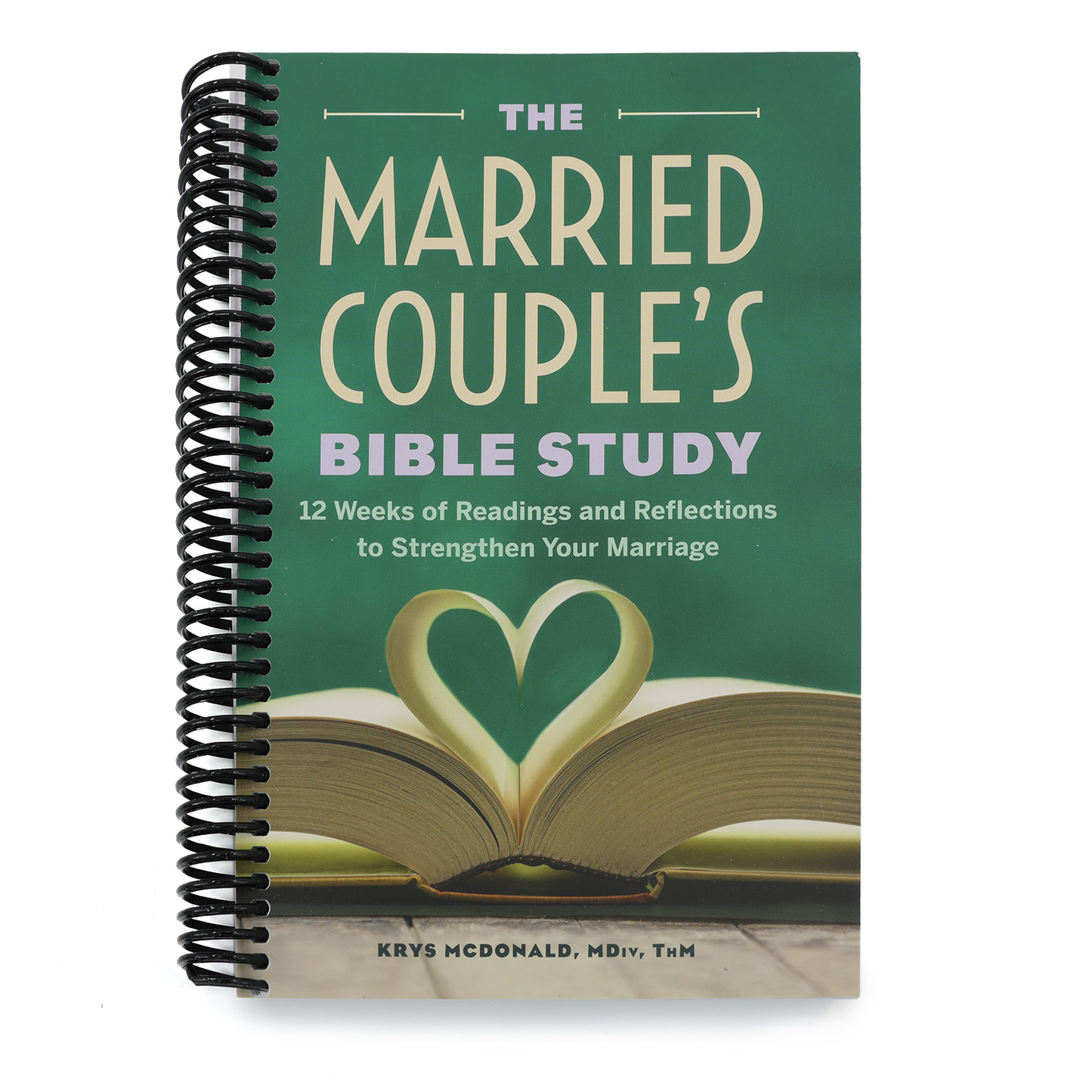 The Married Couple's Bible Study: 12 Weeks of Readings and Reflections to Strengthen Your Marriage (Spiral Bound)