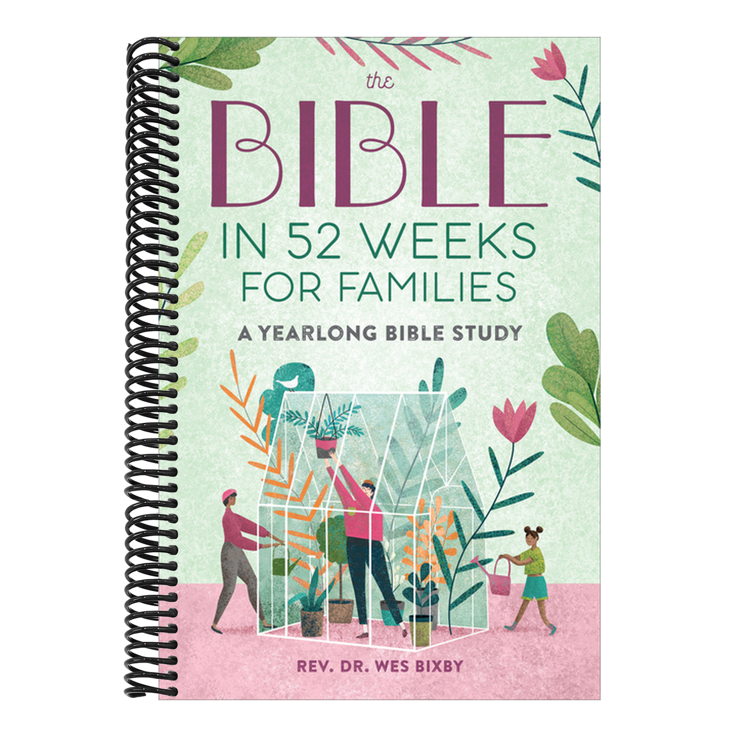 The Bible in 52 Weeks for Families: A Yearlong Bible Study (Bible in 52 Weeks)