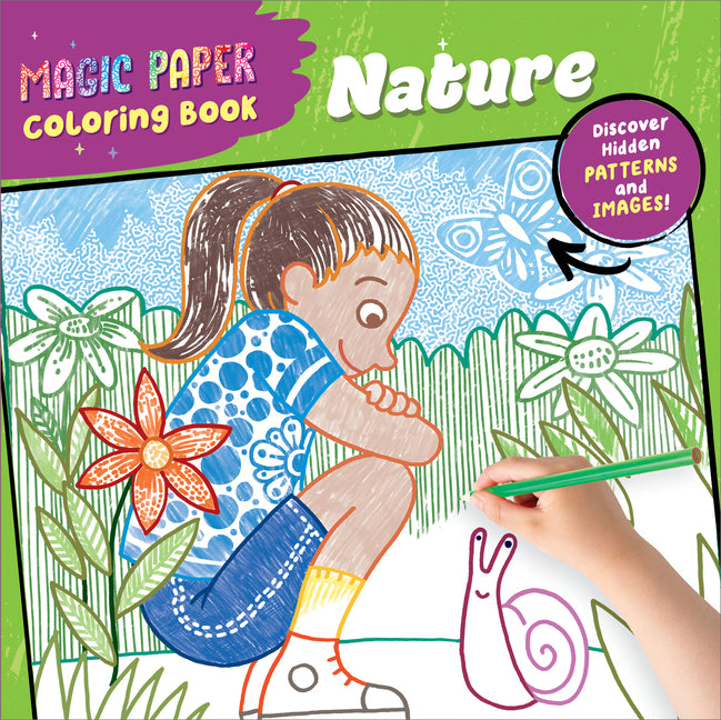 Magic Paper Coloring Book: Nature: Discover Hidden Patterns and Images!