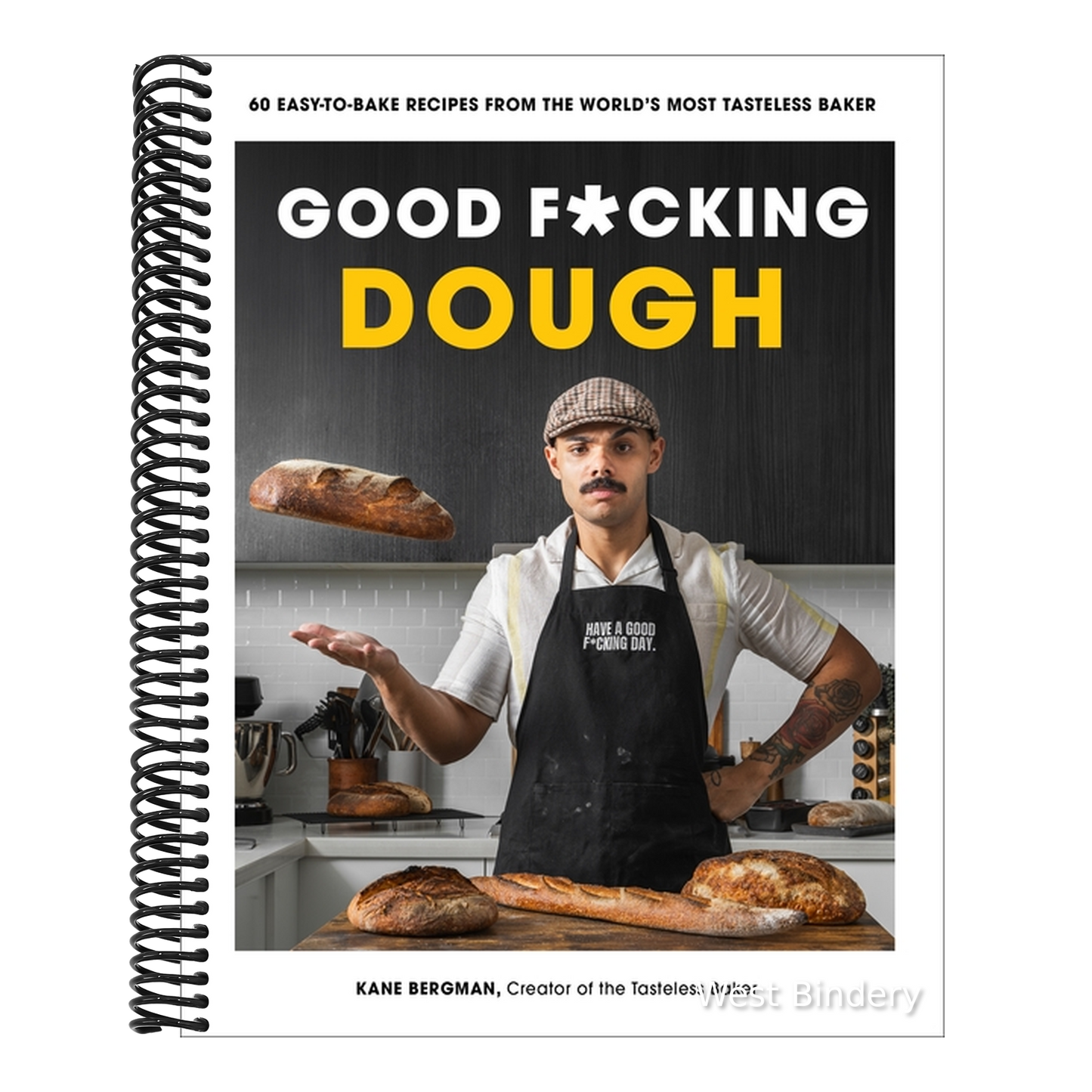 Good F*cking Dough: 60 Easy-To-Bake Recipes from the World's Most Tasteless Baker