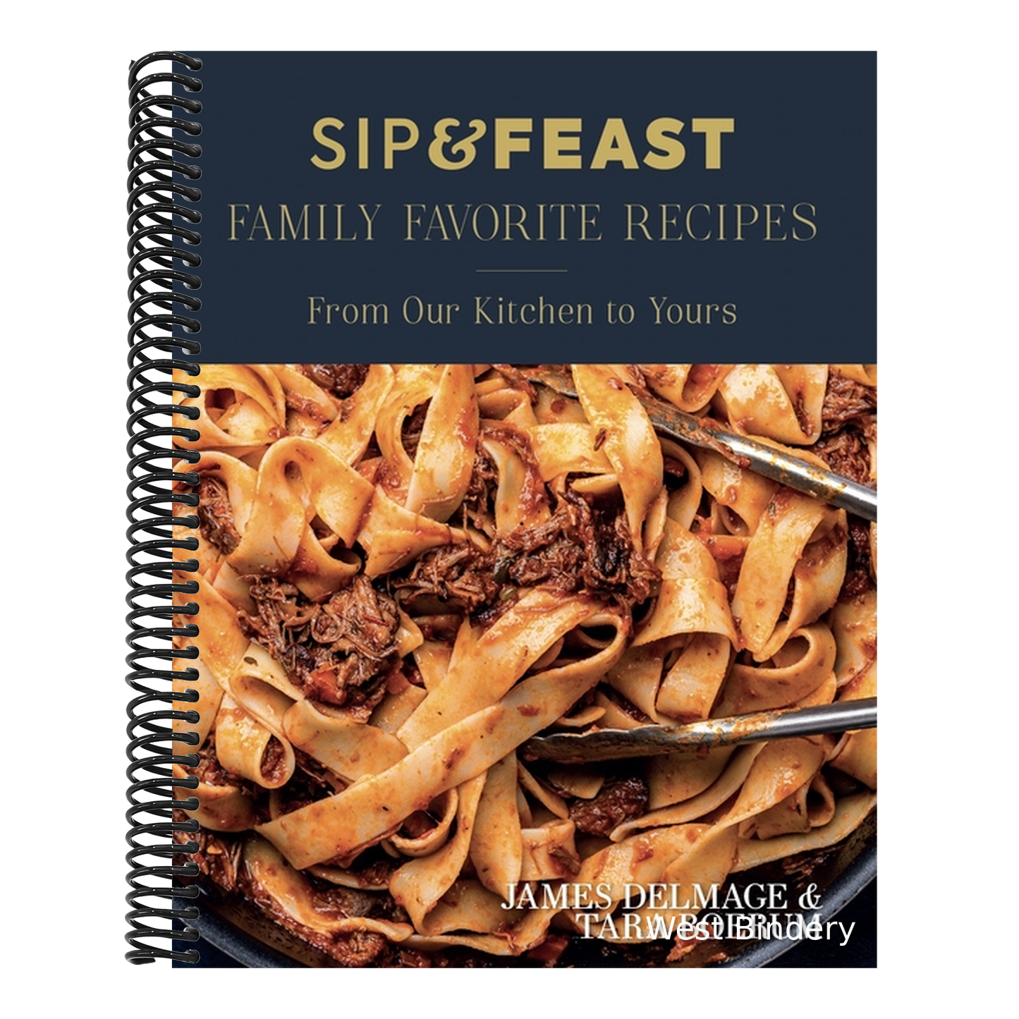 Sip & Feast: Family Favorite Recipes: From Our Kitchen to Yours