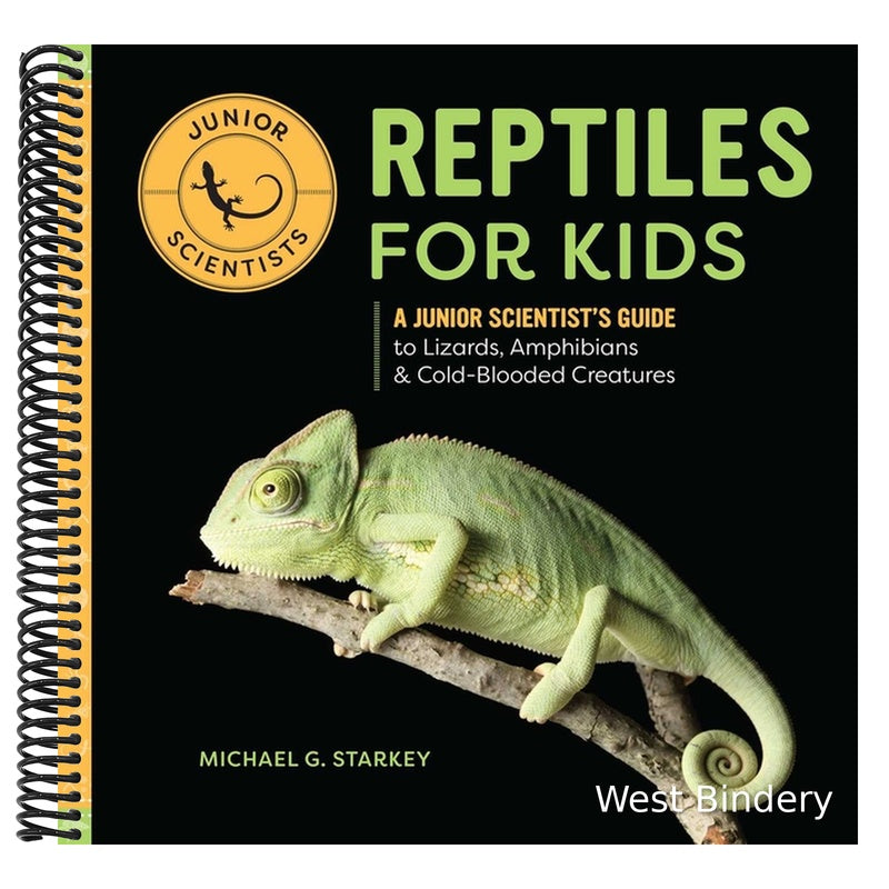 Reptiles for Kids: A Junior Scientist's Guide to Lizards, Amphibians, and Cold-Blooded Creatures