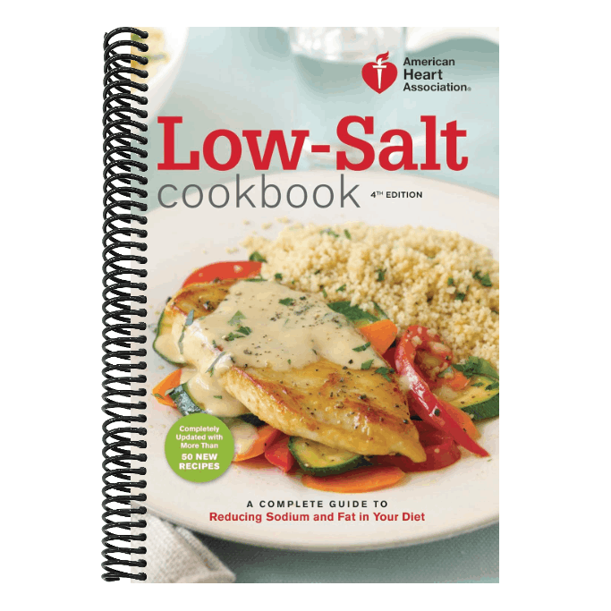 Low-Salt Cookbook: A Complete Guide to Reducing Sodium and Fat in Your Diet