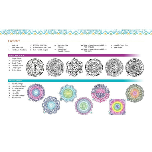 A Bright & Beautiful Guide to Drawing Mandalas: 30 Step-By-Step Tutorials to Unlock the Meditative Magic of Drawing Repeat Patterns