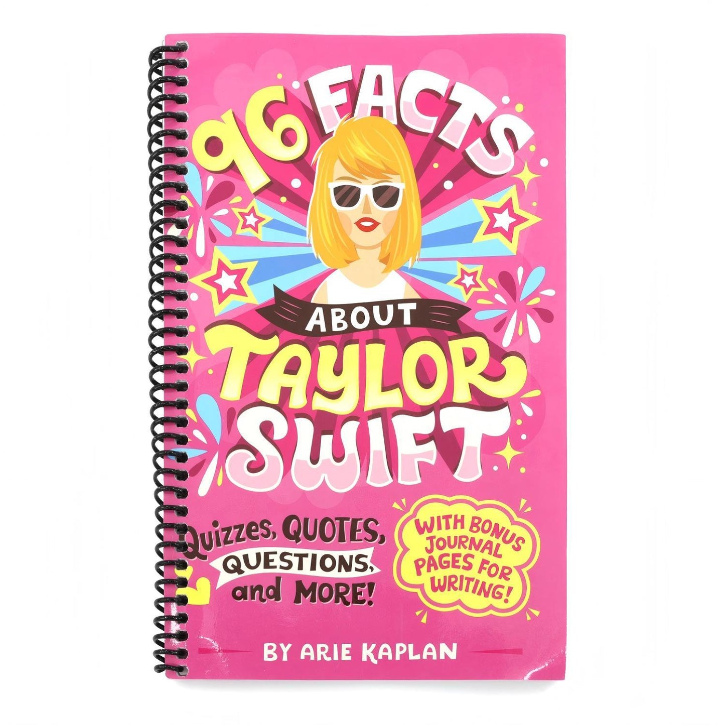 96 Facts about Taylor Swift: Quizzes, Quotes, Questions, and More! with Bonus Journal Pages for Writing! (Spiral Bound)