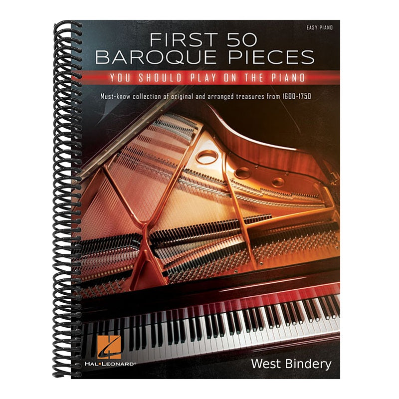 First 50 Baroque Pieces You Should Play on Piano: Must-Know Collection of Original and Arranged Classical Treasures from 1600-1750 Arranged for Piano
