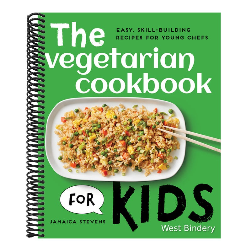 The Vegetarian Cookbook for Kids: Easy, Skill-Building Recipes for Young Chefs