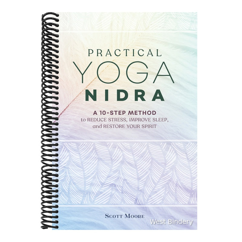 Practical Yoga Nidra: A 10-Step Method to Reduce Stress, Improve Sleep, and Restore Your Spirit