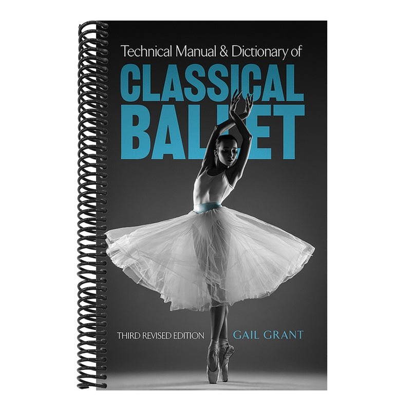 Technical Manual and Dictionary of Classical Ballet (Revised)