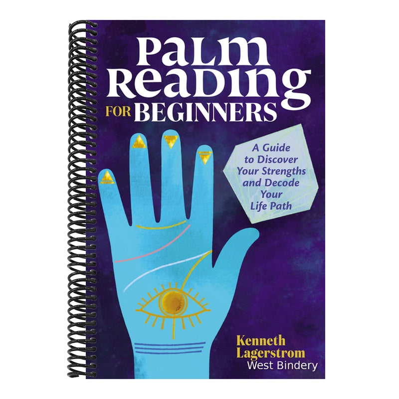 Palm Reading for Beginners: A Guide to Discovering Your Strengths and Decoding Your Life Path
