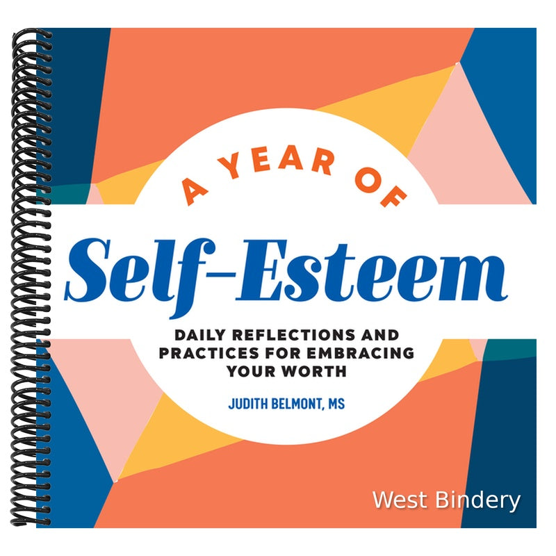 A Year of Self-Esteem: Daily Reflections and Practices for Embracing Your Worth