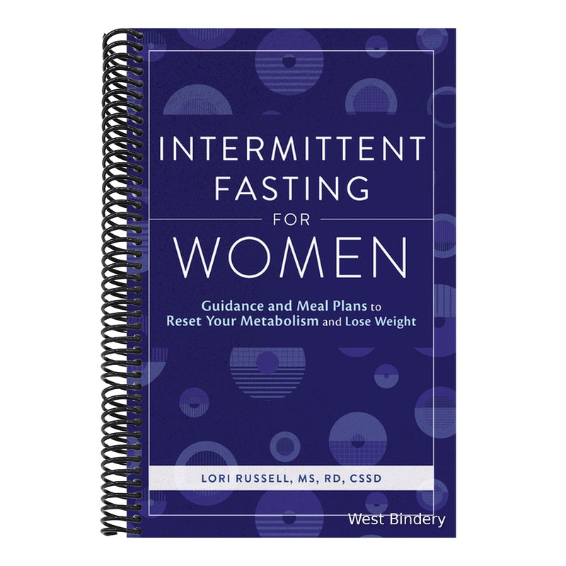 Intermittent Fasting for Women: Guidance and Meals Plans to Reset Your Metabolism and Lose Weight