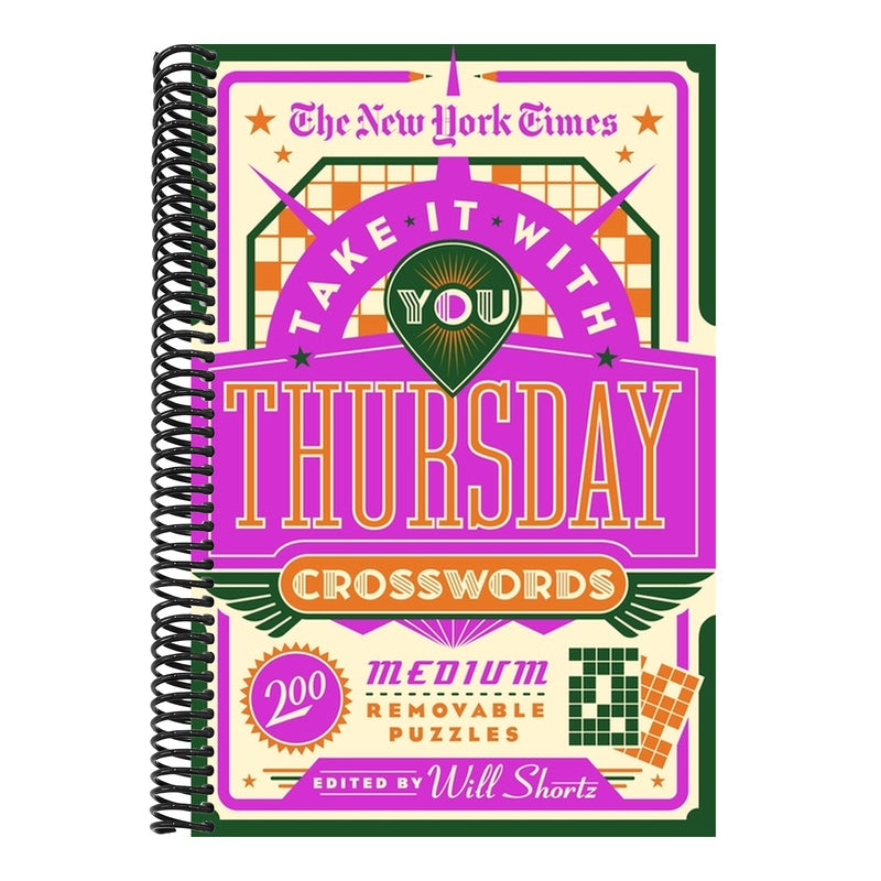 The New York Times Take It with You Thursday Crosswords: 200 Medium Removable Puzzles