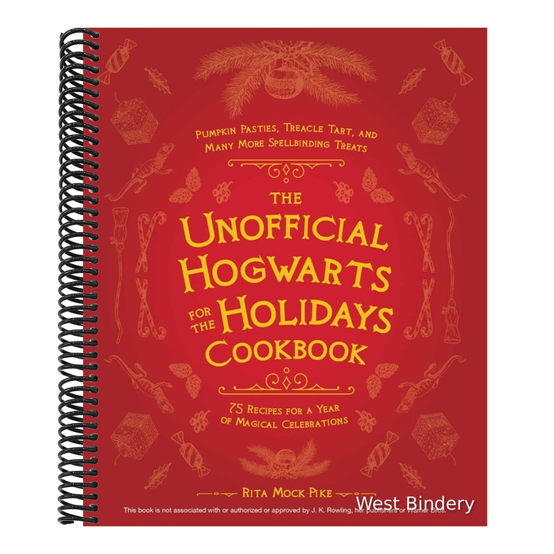 The Unofficial Hogwarts for the Holidays Cookbook: Pumpkin Pasties, Treacle Tart, and Many More Spellbinding Treats