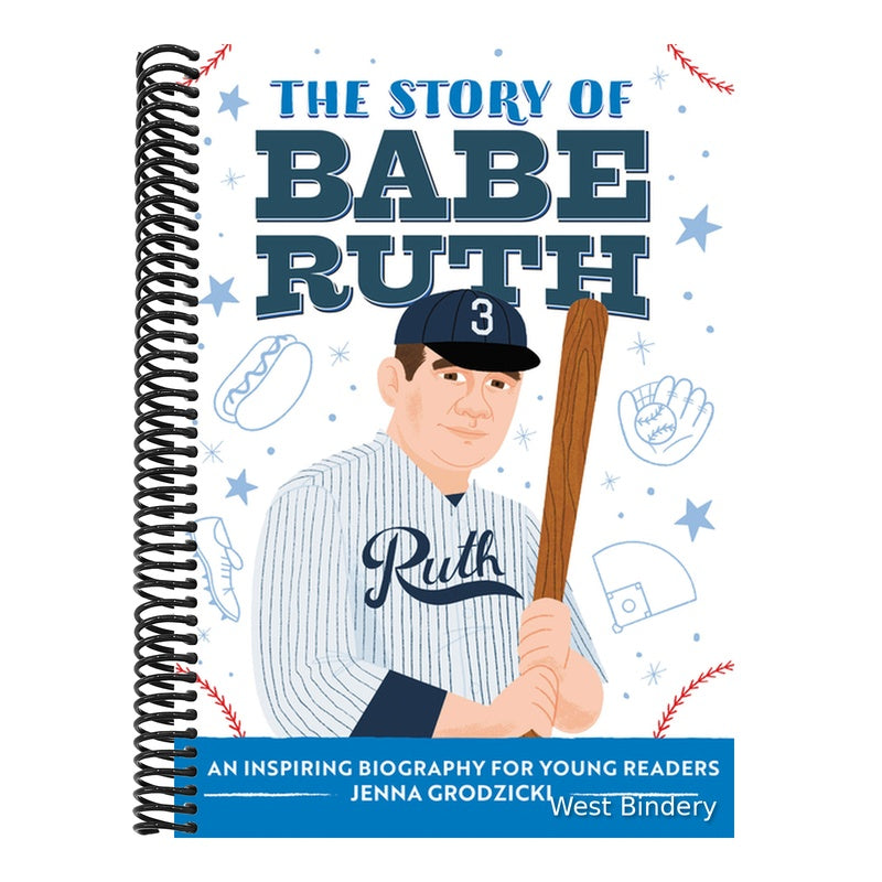 The Story of Babe Ruth: An Inspiring Biography for Young Readers