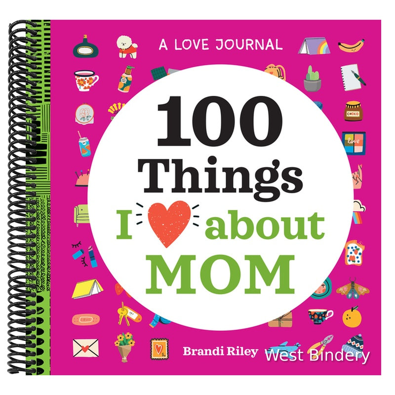 A Love Journal: 100 Things I Love about Mom