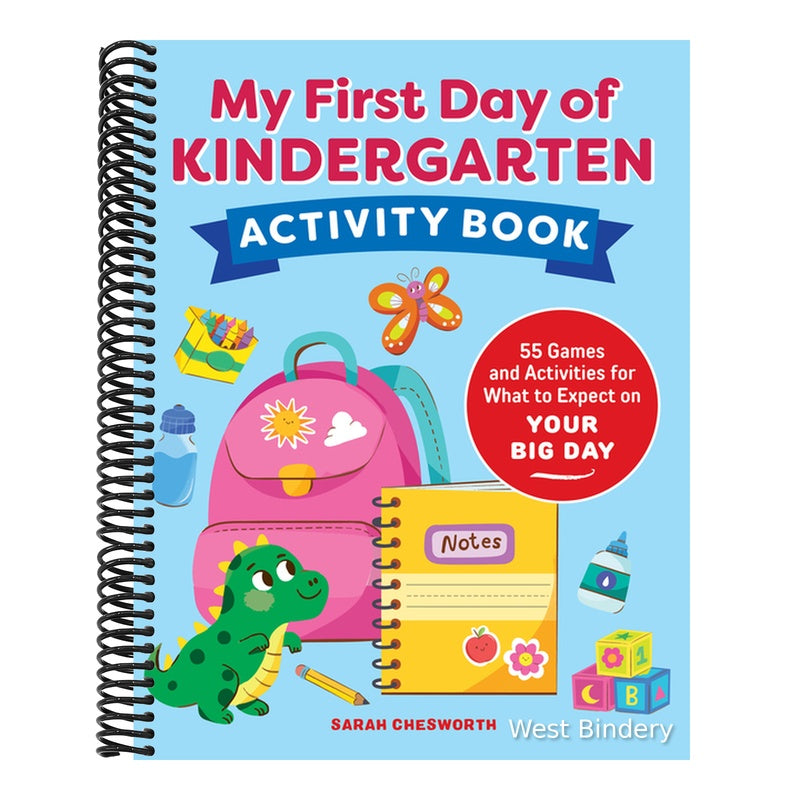 My First Day of Kindergarten Activity Book: 55+ Games and Activities for What to Expect on Your Big Day