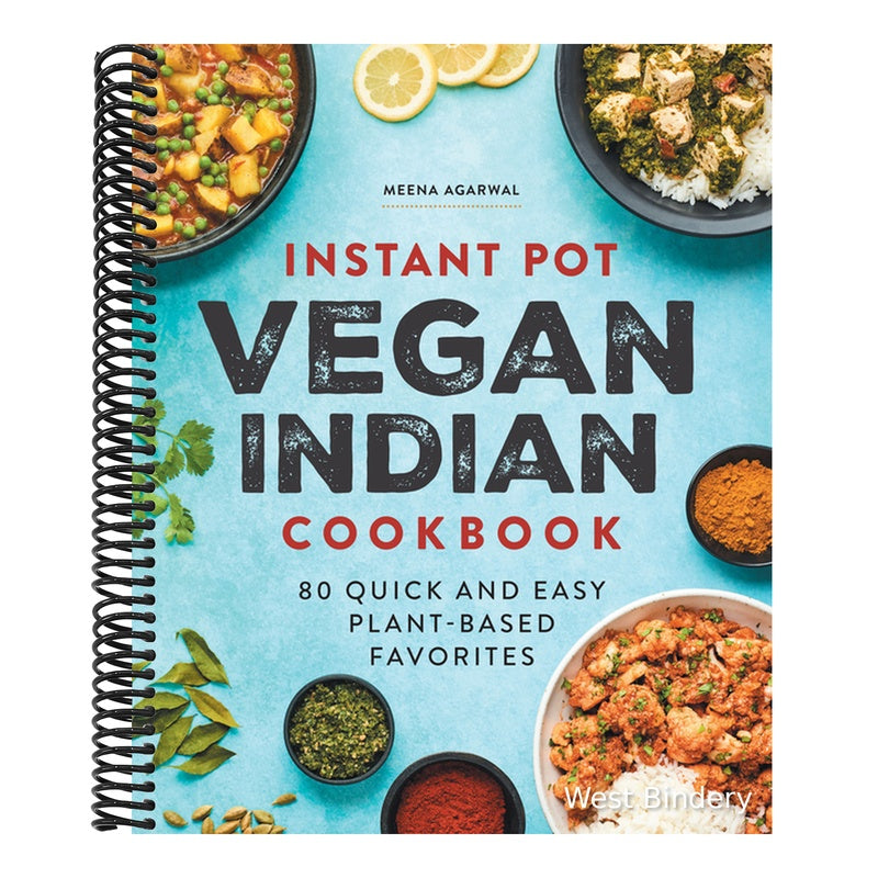 Instant Pot Vegan Indian Cookbook: 80 Quick and Easy Plant-Based Favorites
