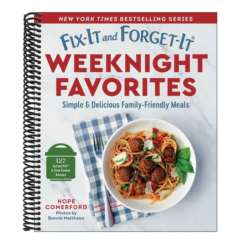 Fix-It and Forget-It Weeknight Favorites: Simple & Delicious Family-Friendly Meals