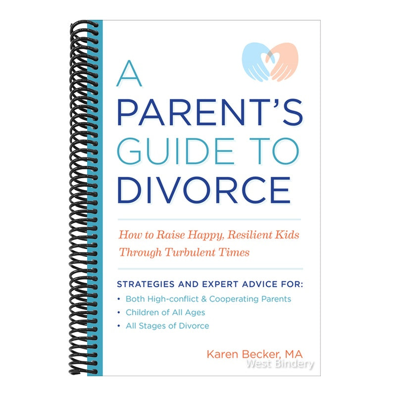 A Parent's Guide to Divorce: How to Raise Happy, Resilient Kids Through Turbulent Times