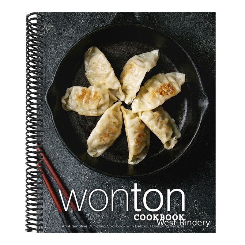 Wonton Cookbook: An Alternative Dumpling Cookbook with Delicious Dumpling Recipes