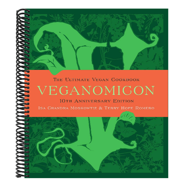 Veganomicon (10th Anniversary Edition): The Ultimate Vegan Cookbook (Special)