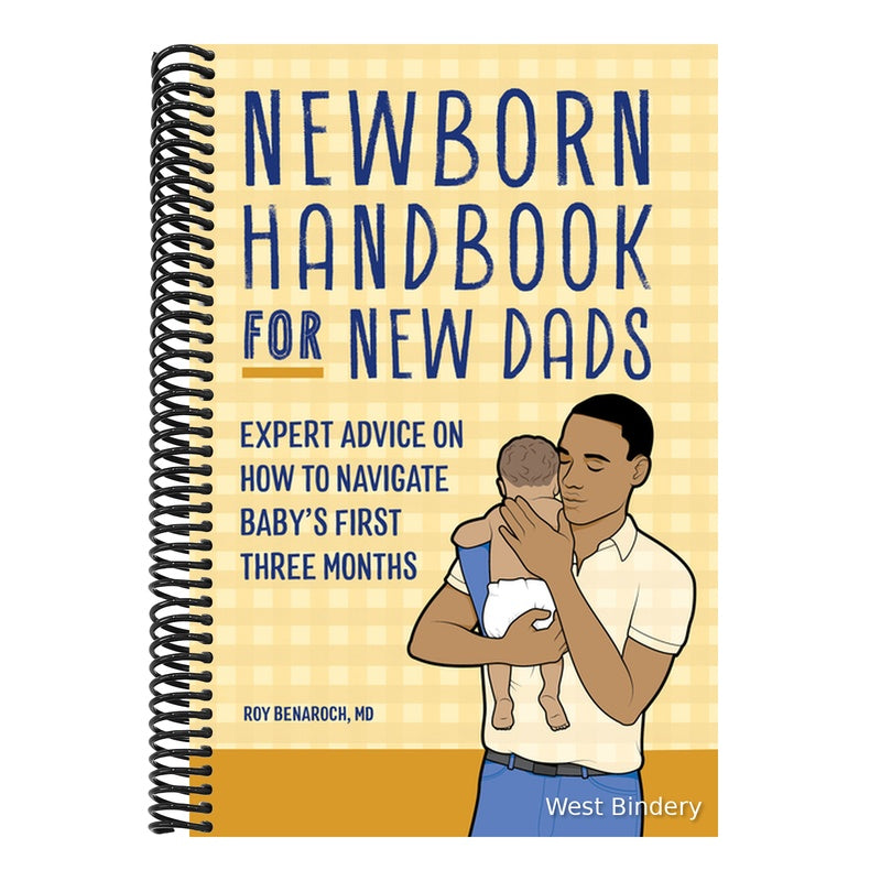 Newborn Handbook for New Dads: Expert Advice on How to Navigate Baby's First Three Months