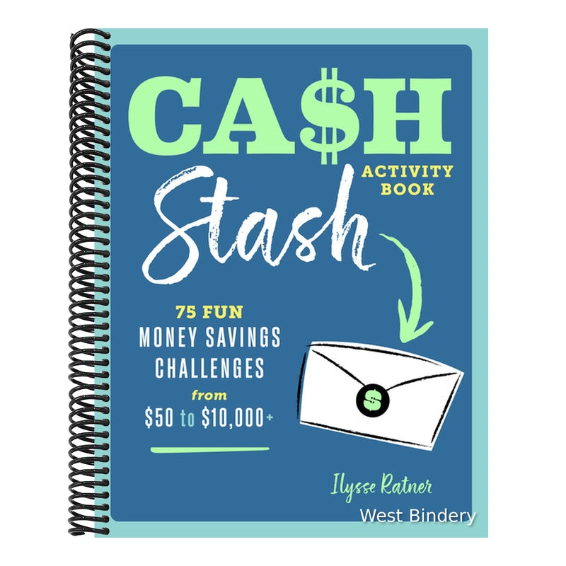Cash Stash Activity Book: 75 Fun Money Savings Challenges from $50 to $10,000+