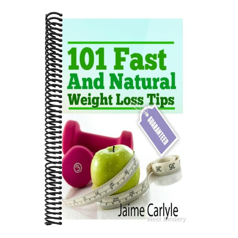 101 Fast And Natural Weight Loss Tips