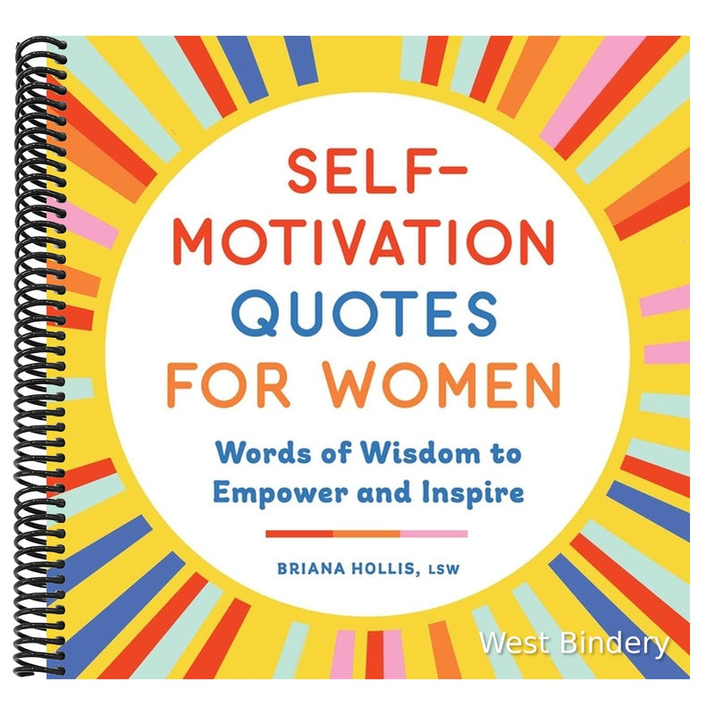 Self-Motivation Quotes for Women: Words of Wisdom to Empower and Inspire