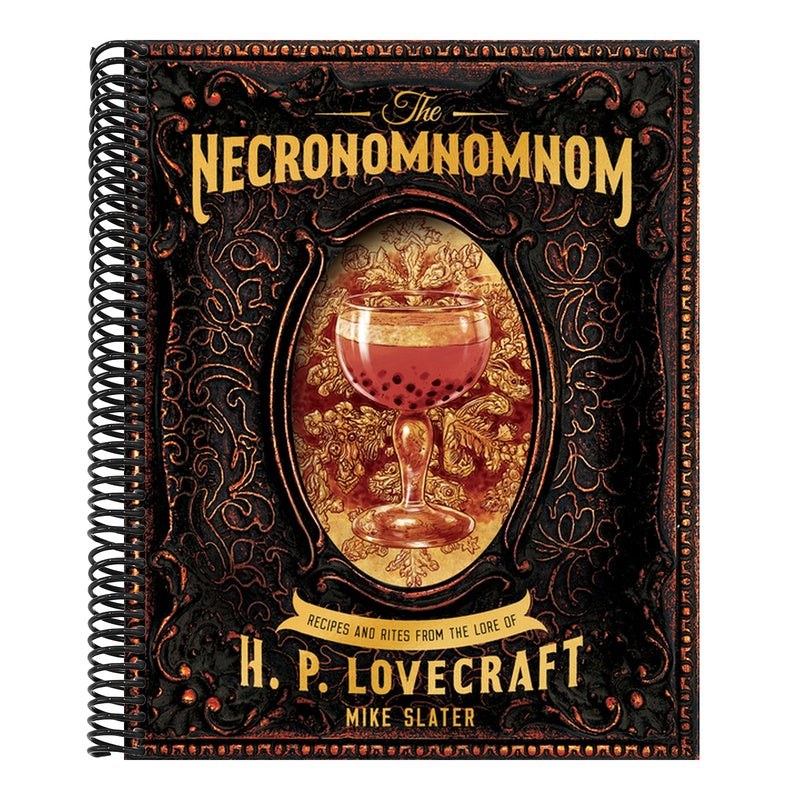 The Necronomnomnom: Recipes and Rites from the Lore of H. P. Lovecraft