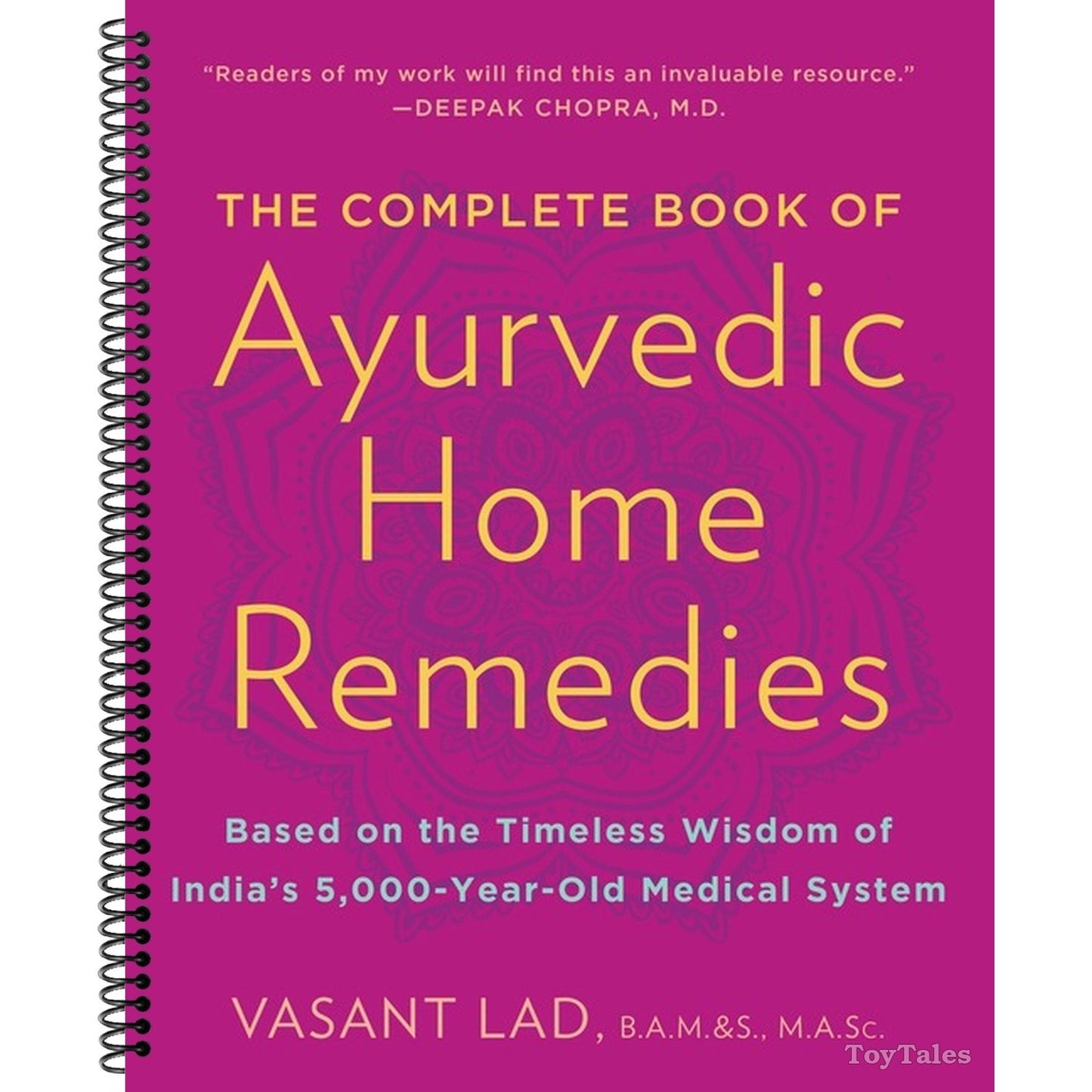 The Complete Book of Ayurvedic Home Remedies: Based on the Timeless Wisdom of India's 5,000-Year-Old Medical System (Spiral Bound)