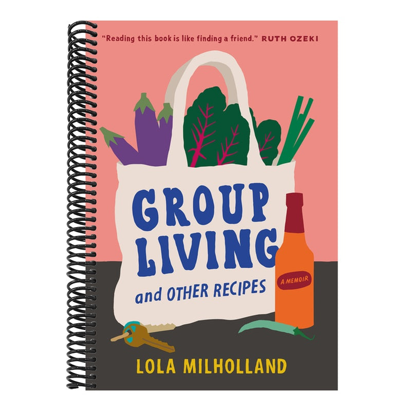 Group Living and Other Recipes: A Memoir