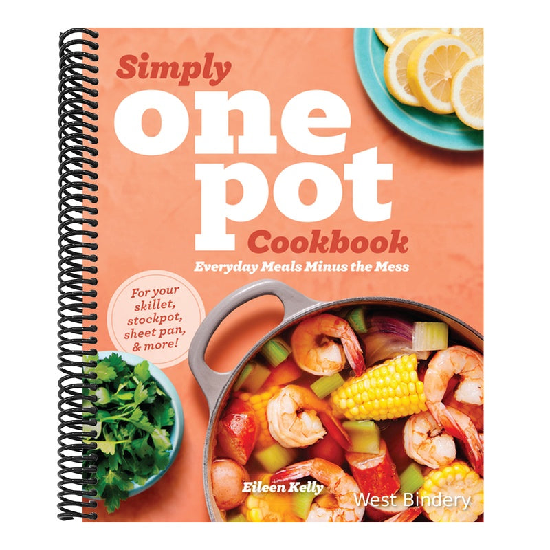 Simply One Pot Cookbook: Everyday Meals Minus the Mess