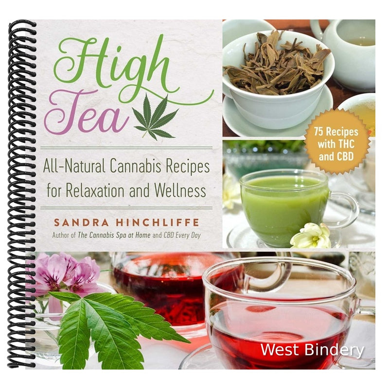 High Tea: All-Natural Cannabis Recipes for Relaxation and Wellness