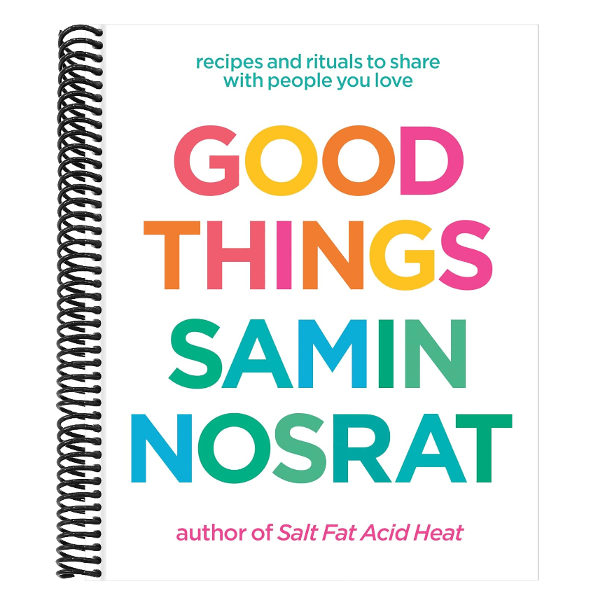 Good Things: Recipes and Rituals to Share with People You Love: A Cookbook (Spiral Bound)