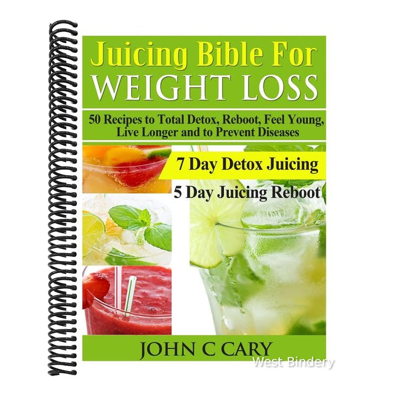 Juicing Bible For Weight Loss: 50 Recipes to Total Detox, Reboot, Feel Young, Live Longer and to Prevent Diseases