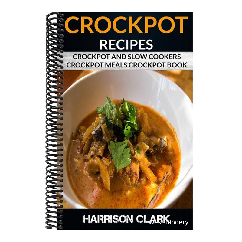 Crockpot Recipes: Crockpot and Slow Cookers, Crockpot Meals Crockpot Book