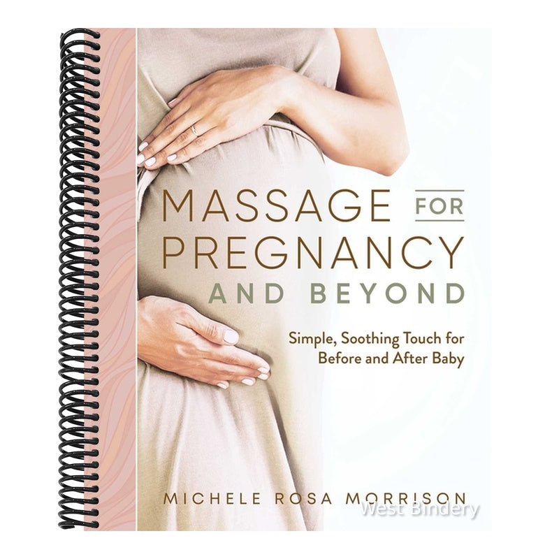 Massage for Pregnancy and Beyond: Simple, Soothing Touch for Before and After Baby