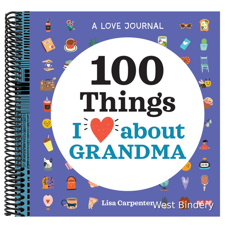 A Love Journal: 100 Things I Love about Grandma