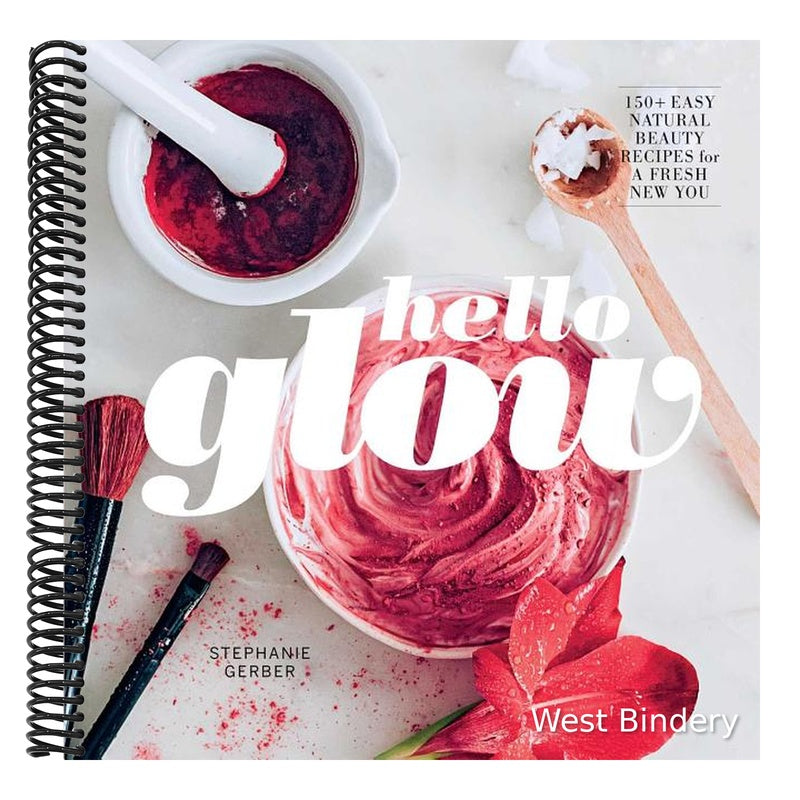 Hello Glow: 150+ Easy Natural Beauty Recipes for a Fresh New You (DIY Skincare Book; Natural Ingredient Face Masks)