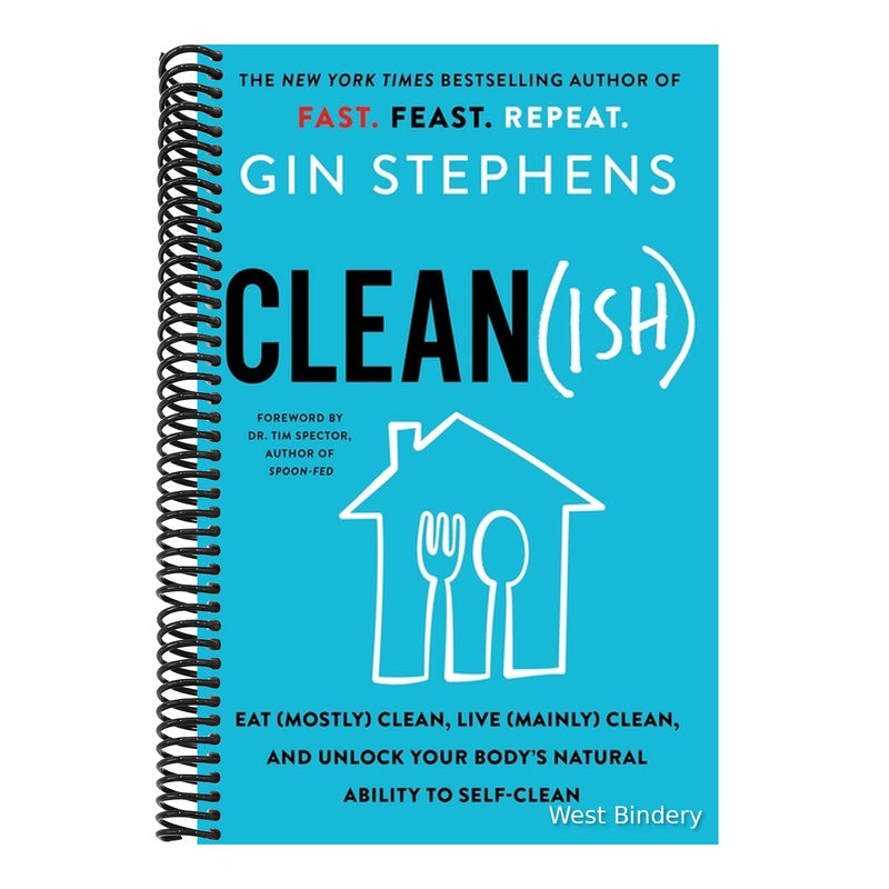 Clean(ish): Eat (Mostly) Clean, Live (Mainly) Clean, and Unlock Your Body's Natural Ability to Self-Clean