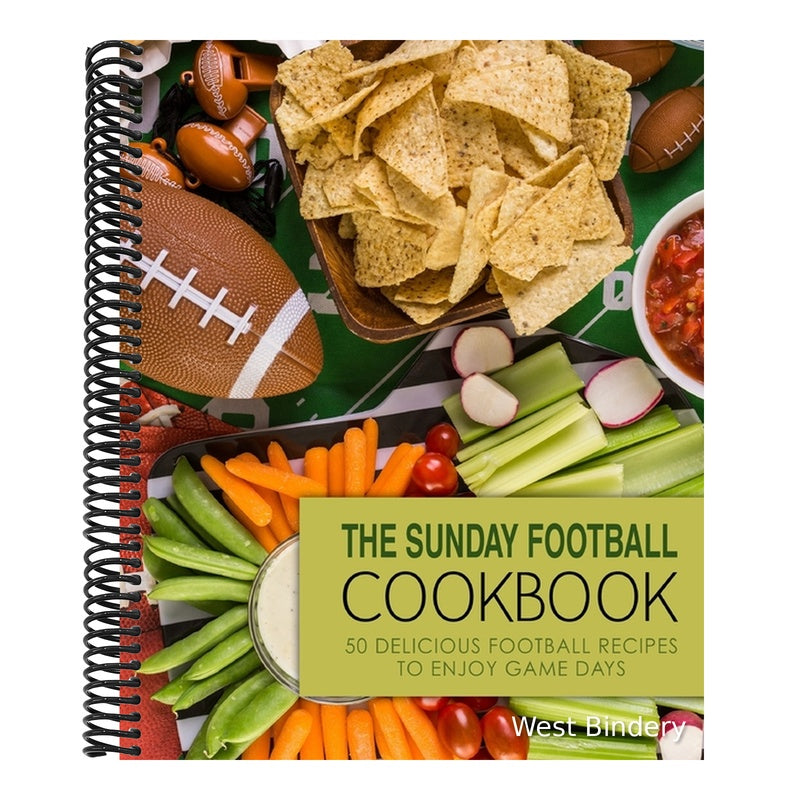 The Sunday Football Cookbook: 50 Delicious Football Recipes to Enjoy Game Days