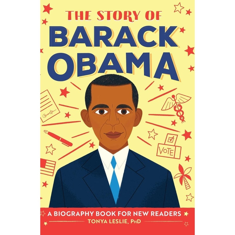 The Story of Barack Obama: An Inspiring Biography for Young Readers