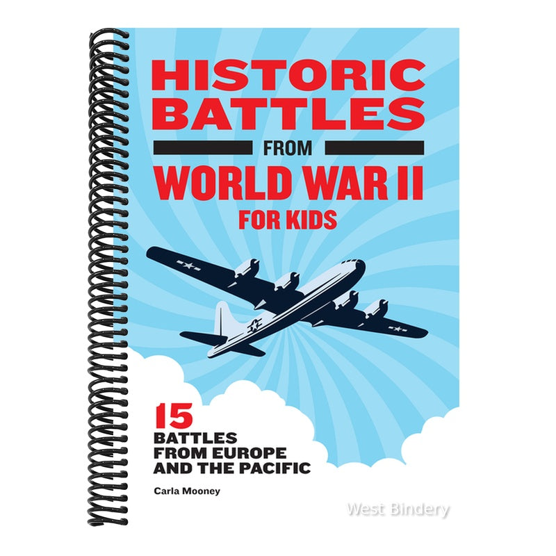 Historic Battles from World War II for Kids: 15 Battles from Europe and the Pacific