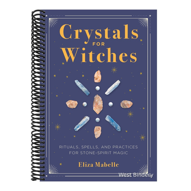 Crystals for Witches: Rituals, Spells, and Practices for Stone Spirit Magic