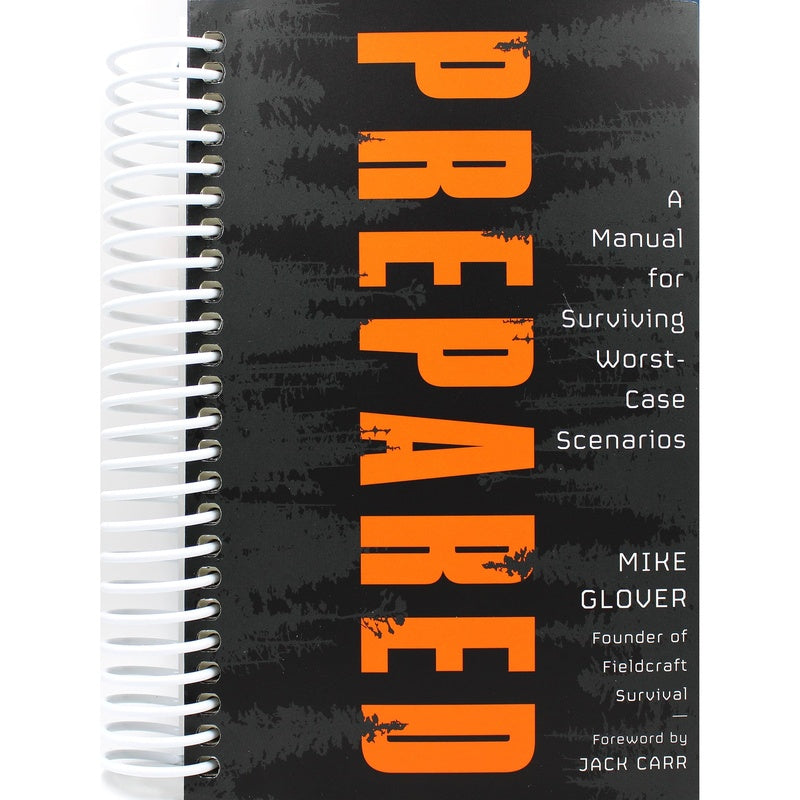 Prepared: A Manual for Surviving Worst-Case Scenarios (Spiral Bound)