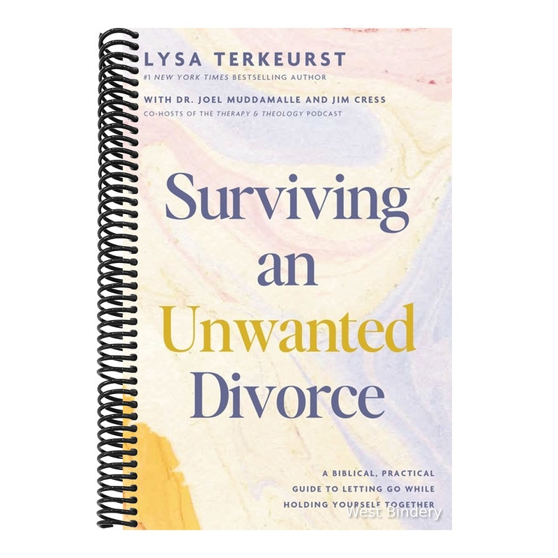 Surviving an Unwanted Divorce: A Biblical, Practical Guide to Letting Go While Holding Yourself Together
