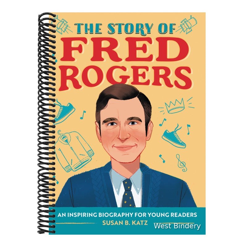 The Story of Fred Rogers: An Inspiring Biography for Young Readers